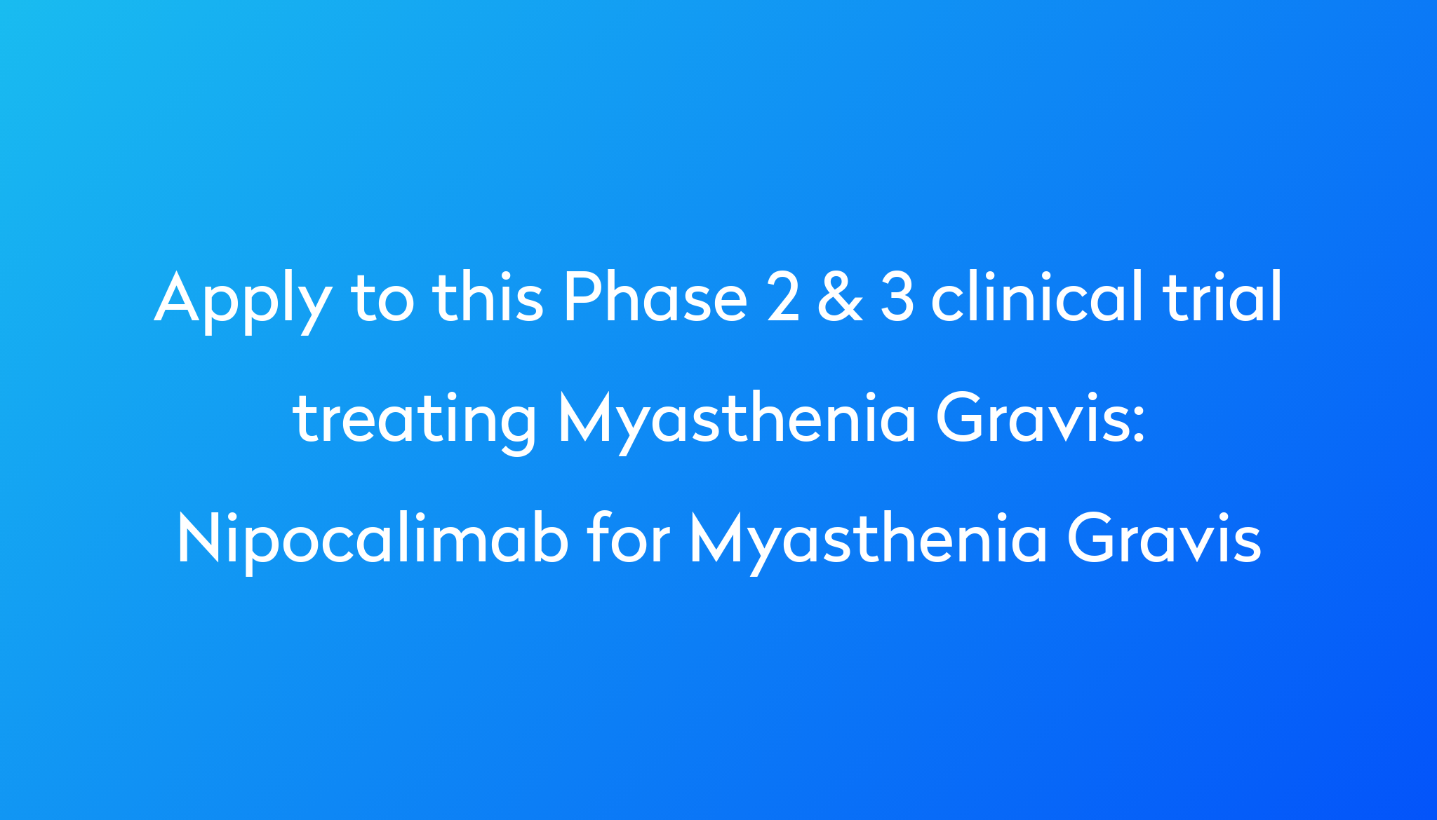 nipocalimab-for-myasthenia-gravis-clinical-trial-2024-power